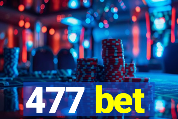 477 bet